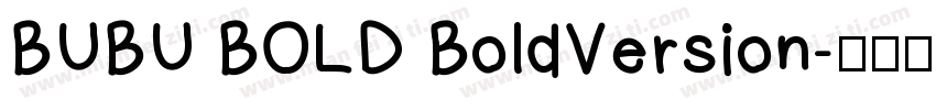 BUBU BOLD BoldVersion字体转换